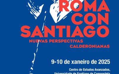 Seminario Internacional «Remover Roma con Santiago: nuevas perspectivas calderonianas»