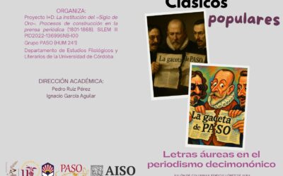 «XV Encuentros PASO: Clásicos populares. Letras áureas en el periodismo decimonónico»