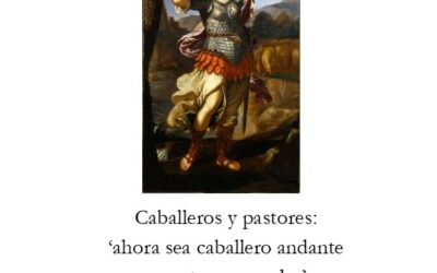 Seminario Internacional XV Historias Fingidas «Caballeros y pastores: ‘ahora sea caballero andante o pastor por andar’»